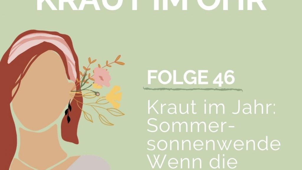 Die Sommersonnenwende ist ein Fest der Fülle, der Fruchtbarkeit, der schöpferischen Kraft