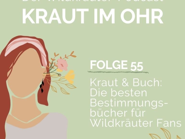 Folge 55_Blog_Kraut&Buch_Die besten Bestimmungsbücher für Wildkräuter Fans