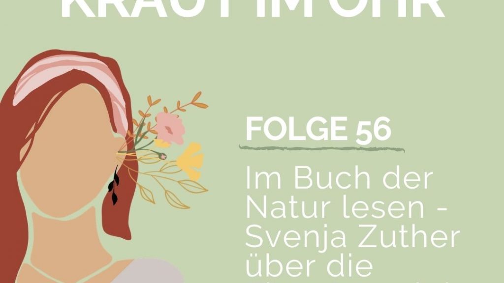 Folge 56_Im Buch der Natur lesen - Svenja Zuther über die Signaturenlehre